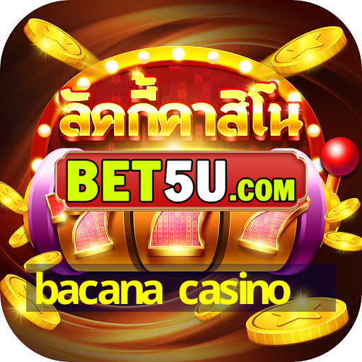 bacana casino